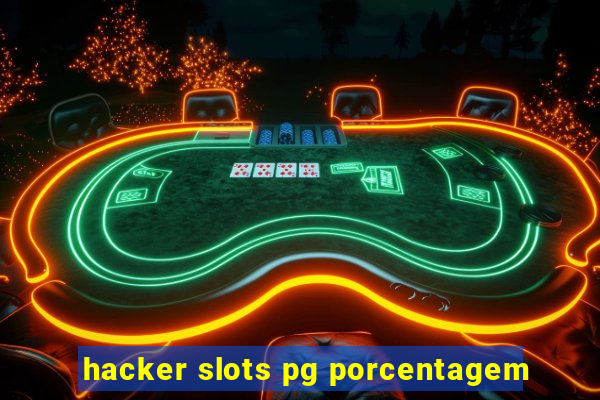 hacker slots pg porcentagem